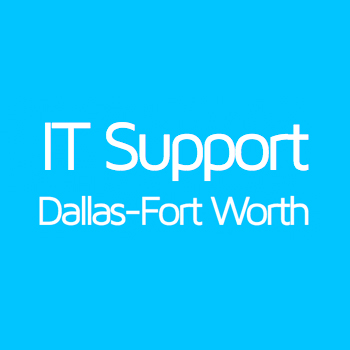 Dallas-Fort Worth IT Support Dallas-Fort Worth IT Support